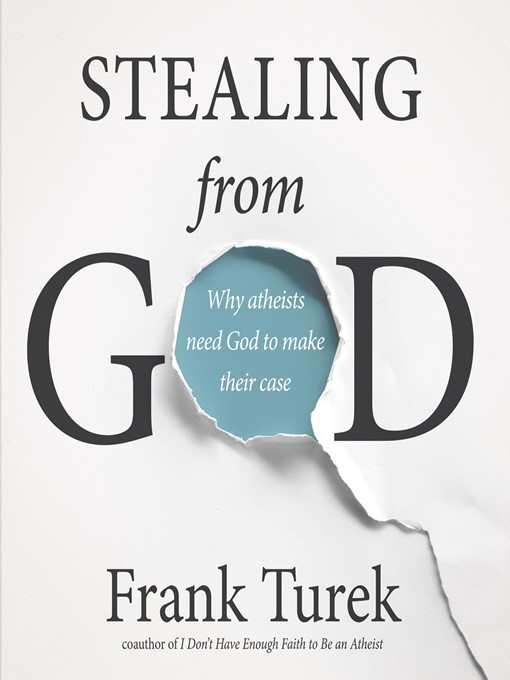 Title details for Stealing From God by Frank Turek - Wait list